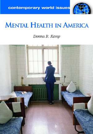 Mental Health in America: A Reference Handbook de Donna R. Kemp