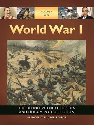 World War I: The Definitive Encyclopedia and Document Collection [5 volumes] de Spencer C. Tucker