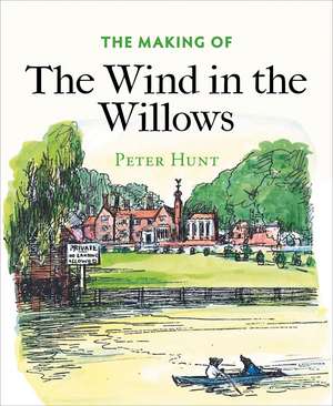 The Making of The Wind in the Willows de Peter Hunt