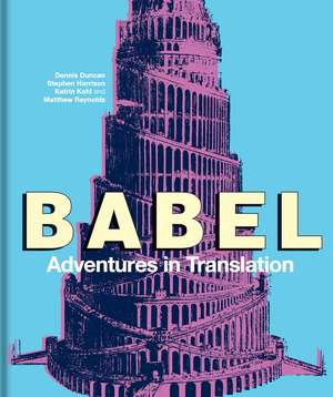 Babel: Adventures in Translation de Dennis Duncan