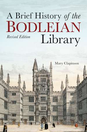 A Brief History of the Bodleian Library de Mary Clapinson