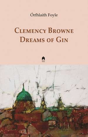 Dreams of Gin de Orfhlaith Foyle