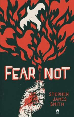 Fear Not de Stephen James Smith