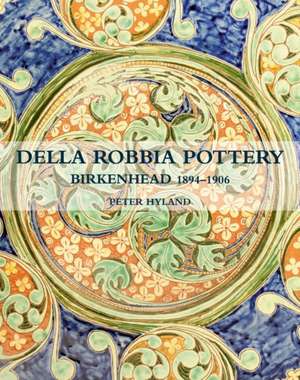 The Della Robbia Pottery de Peter Hyland