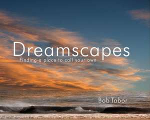 Dreamscapes de Bob Tabor