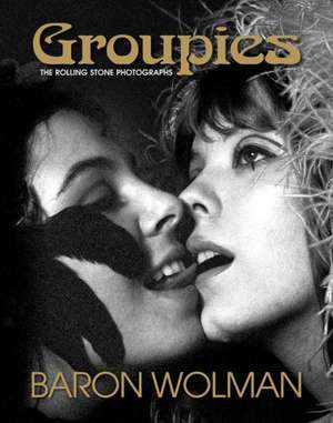 Groupies and Other Electric Ladies de Holly George-Warren