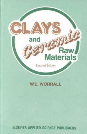 Clays and Ceramic Raw Materials de D.M. Worrall