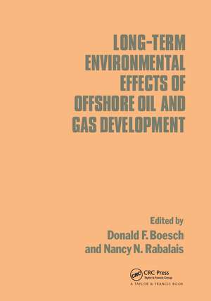 Long-term Environmental Effects of Offshore Oil and Gas Development de D.F. Boesch