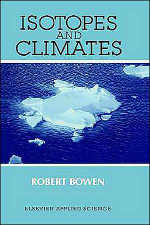 Isotopes and Climates de R. Bowen