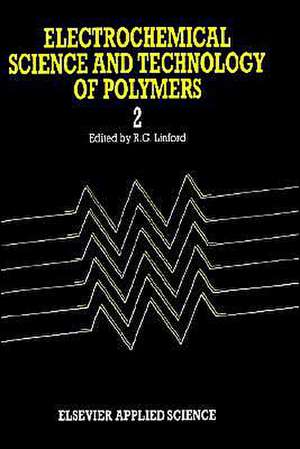 Electrochemical Science and Technology of Polymers de R.G. Linford