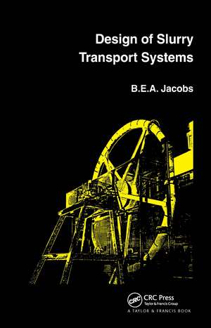 Design of Slurry Transport Systems de B.E.A. Jacobs