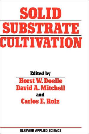 Solid Substrate Cultivation de H.W. Doelle