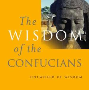 Wisdom of the Confucians de Zhou Xun