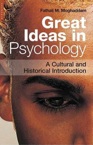 Great Ideas in Psychology: A Cultural and Historical Introduction de Fathali Moghaddam