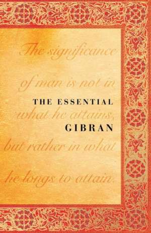 The Essential Gibran de Suheil Bushrui