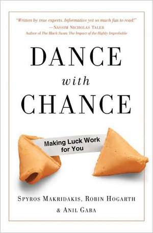 Dance with Chance: Making Luck Work for You de Spyros Makridakis