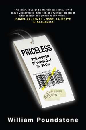 Priceless: The hidden psychology of value de William Poundstone