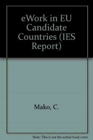 eWork in EU Candidate Countries de C. MAKO