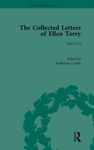 The Collected Letters of Ellen Terry, Volume 5 de Katharine Cockin