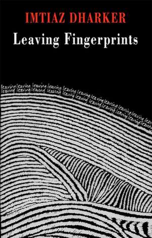 Leaving Fingerprints de Imtiaz Dharker