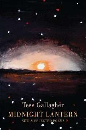 Midnight Lantern de Tess Gallagher