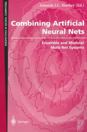 Combining Artificial Neural Nets: Ensemble and Modular Multi-Net Systems de Amanda J.C. Sharkey