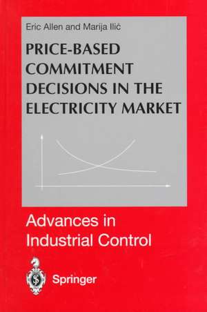 Price-Based Commitment Decisions in the Electricity Market de Eric Allen