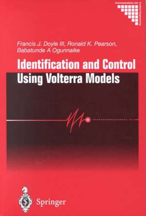 Identification and Control Using Volterra Models de F.J.III Doyle