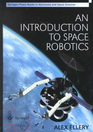 An Introduction to Space Robotics de Alex Ellery