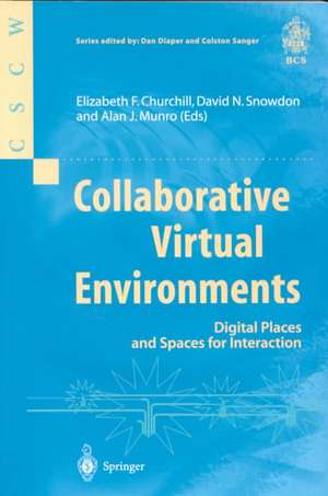 Collaborative Virtual Environments: Digital Places and Spaces for Interaction de Elizabeth F. Churchill