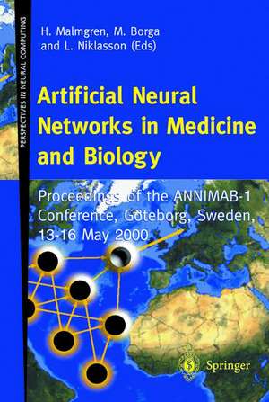 Artificial Neural Networks in Medicine and Biology: Proceedings of the ANNIMAB-1 Conference, Göteborg, Sweden, 13–16 May 2000 de H. Malmgren