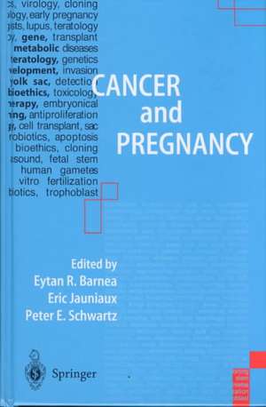 Cancer and Pregnancy de Eytan R. Barnea