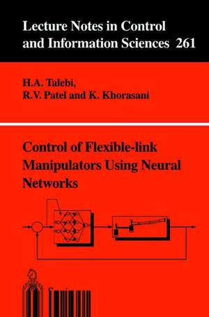 Control of Flexible-link Manipulators Using Neural Networks de H.A. Talebi