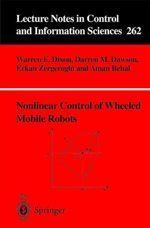 Nonlinear Control of Wheeled Mobile Robots de Warren E. Dixon