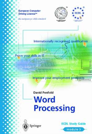 ECDL Module 3: Word Processing: ECDL — the European PC standard de David Penfold