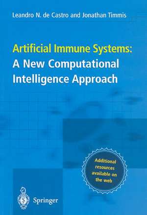 Artificial Immune Systems: A New Computational Intelligence Approach de Leandro Nunes Castro