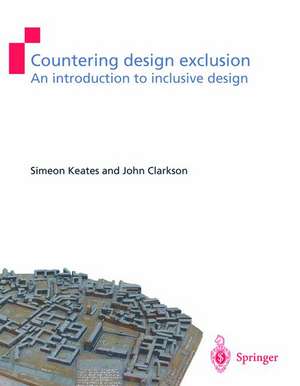 Countering Design Exclusion: An Introduction to Inclusive Design de Simeon L. Keates