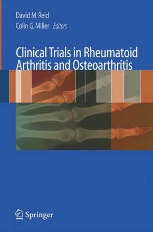 Clinical Trials in Rheumatoid Arthritis and Osteoarthritis de David M. Reid