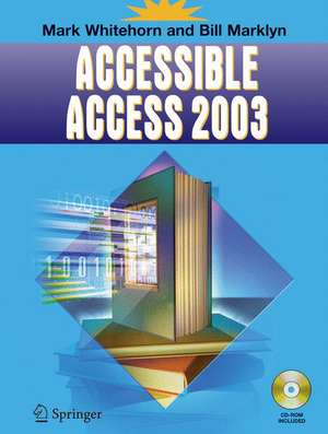 Accessible Access 2003 de Mark Whitehorn