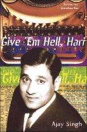 Give 'Em Hell, Hari de Ajay Singh