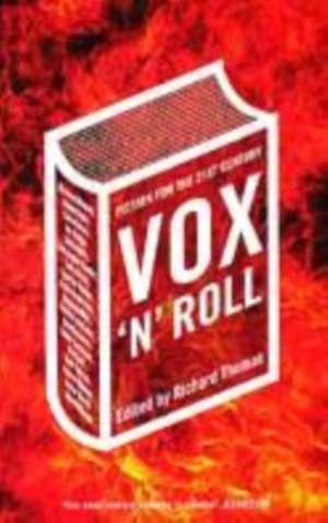 Vox 'N' Roll: Fiction for the 21st Century de Richard Thomas