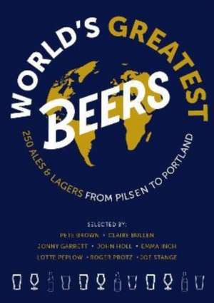 World's Greatest Beers de Roger Protz