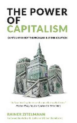 The Power of Capitalism de Rainer Zitelmann