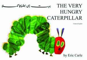 The Very Hungry Caterpillar (Urdu & English) de Eric Carle