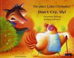 Don't Cry Sly in French and English de HENRIETTE BARKOW