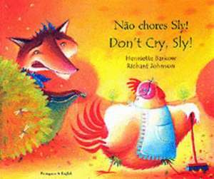 Don't Cry Sly in Portuguese and English de HENRIETTE BARKOW