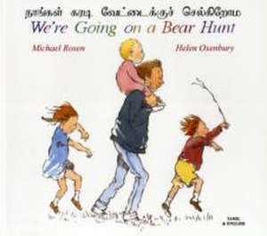 We're Going on a Bear Hunt in Tamil and English de Michael Rosen