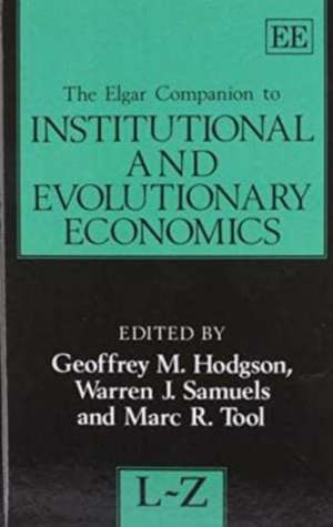 The Elgar Companion to Institutional and Evolutionary Economics de Geoffrey M. Hodgson