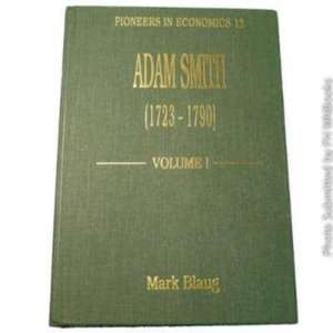 Adam Smith (1723–1790) de Mark Blaug