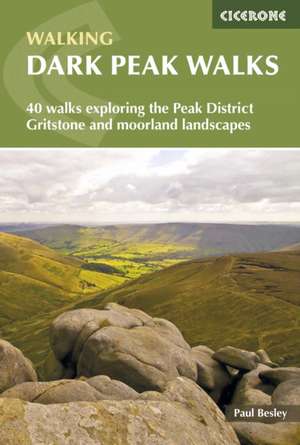 Dark Peak Walks de Paul Besley